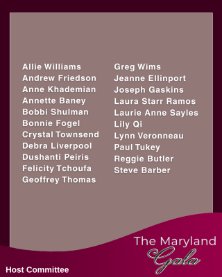 List of Host Committee Members: Allie Williams Andrew Friedson Anne Khademian Annette Baney Bobbi Shulman Bonnie Fogel Crystal Townsend Debra Liverpool Dushanti Peiris Felicity Tchoufa Geoffrey Thomas Greg Wims Jeanne Ellinport Joseph Gaskins Laura Starr Ramos Laurie Anne Sayles Lily Qi Lynn Veronneau Paul Tukey Reggie Butler