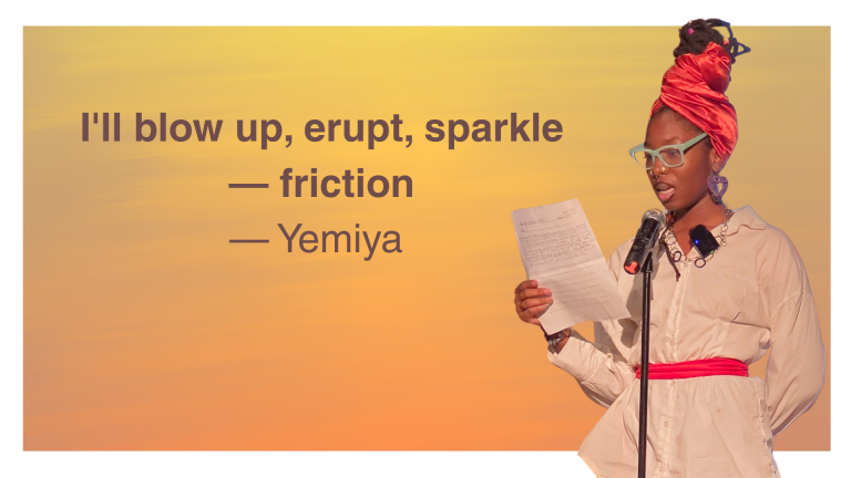 The quote I'll blow up, erupt, sparkle — friction by Yemiya with a photo cutout of her reading the poem with a mic in front of her